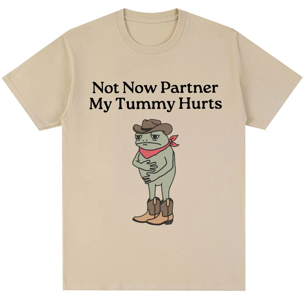 Not Now Partner My Tummy Hurts - Women Fashion Now reseña y precio